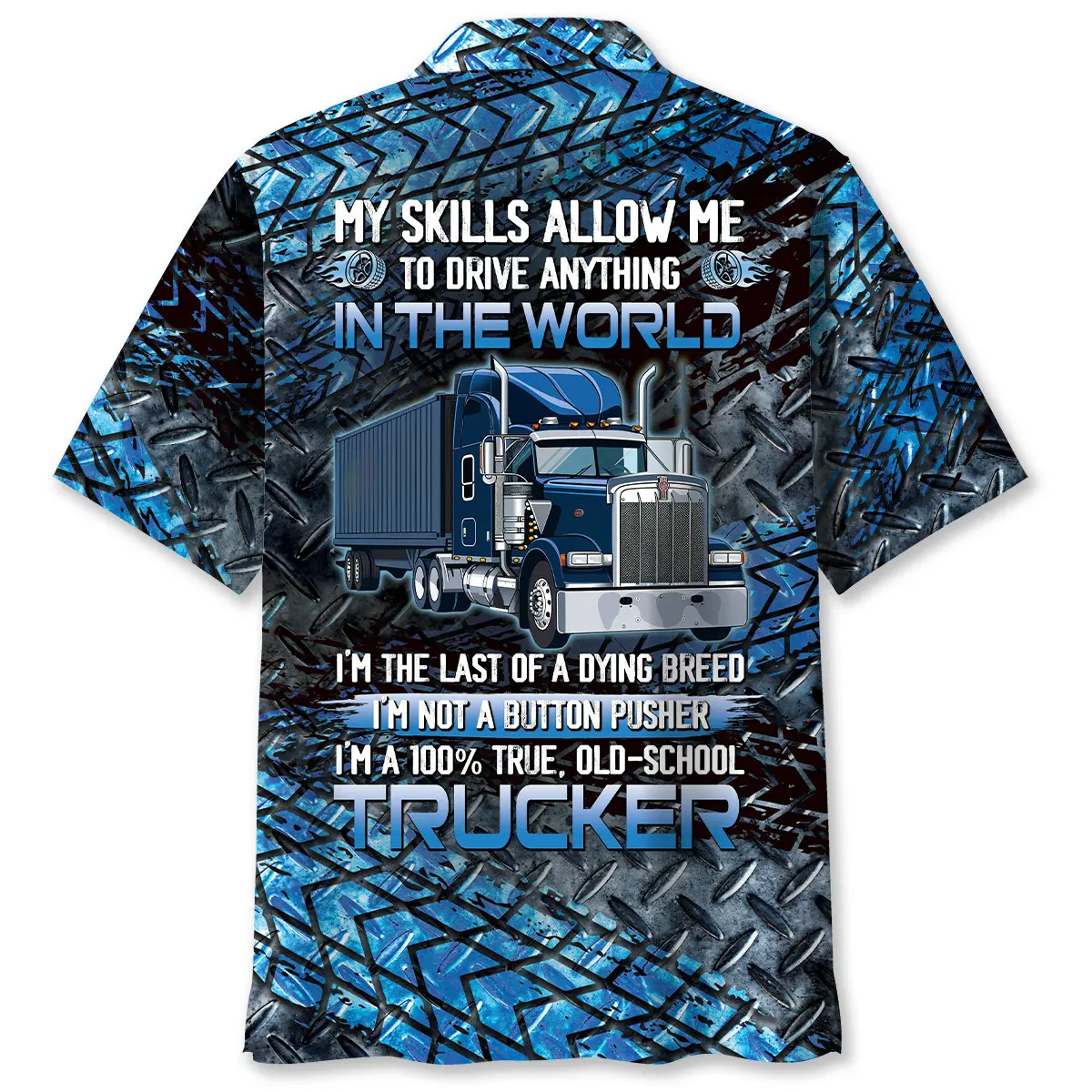 Trucker My Skills Alow Me To Drive Anything Hawaiian Shirt HWVB2763991 - VnBuy